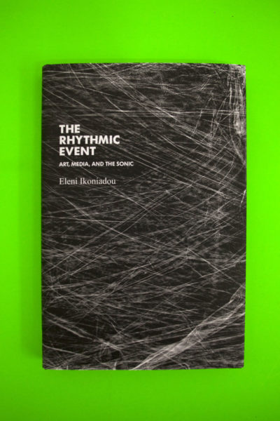 The Rhythmic Event. Art, Media, and the Sonic