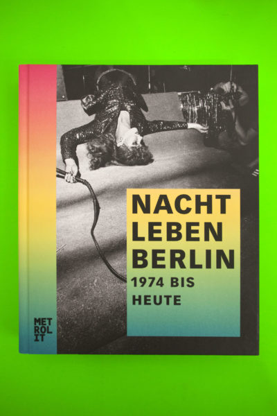 Nachtleben Berlin – 1974 bis Heute