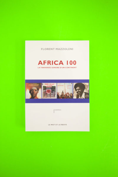 Africa 100. La Traversée Sonore d’un Continent