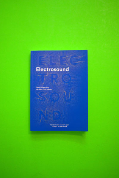 Electrosound. Machines, musiques & cultures