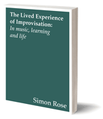 The Lived Experience of Improvisation Book Presentation & Performance